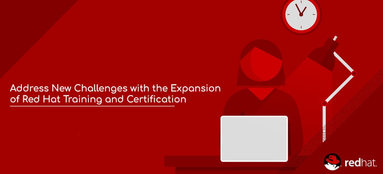 Address new challenges with the expansion of Red Hat training and certification