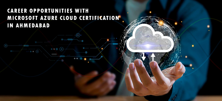 Microsoft Azure Cloud Certification in Ahmedabad